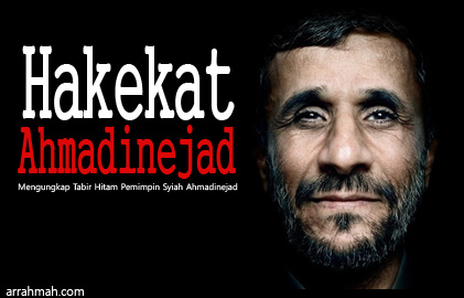 Hakikat Ahmadinejad: Membongkar Tabir Hitam Pemimpin Syiah Ahmadinejad